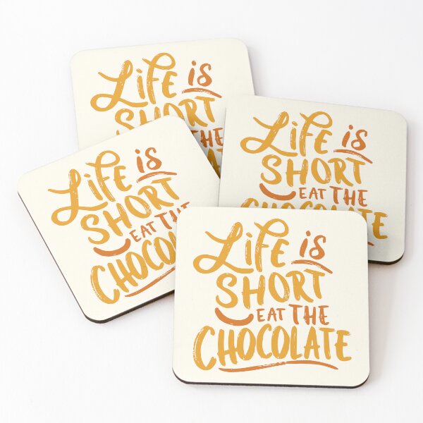 Item preview, Life Is Short Eat the Chocolate! Dark Chocolate designed and sold by PMCreative.