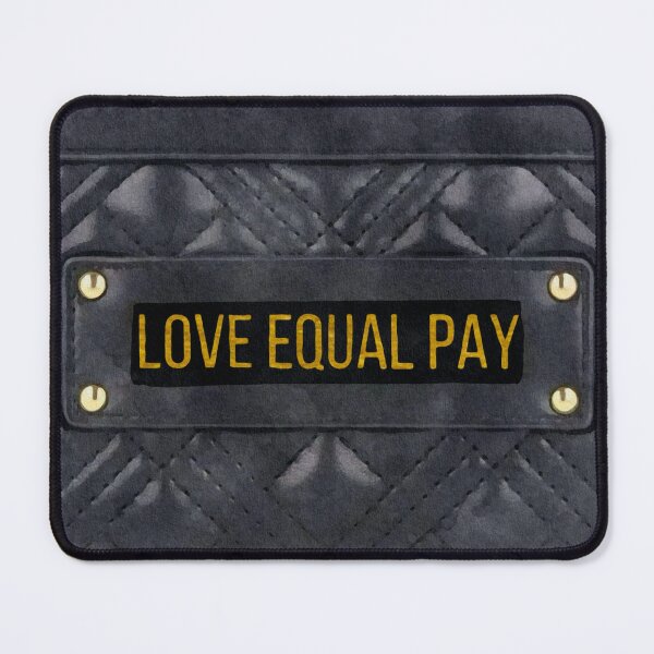 Item preview, LOVE EQUAL PAY (Pay me like you pay him, doesn‘t matter if you’re black or white) designed and sold by asanaworld.