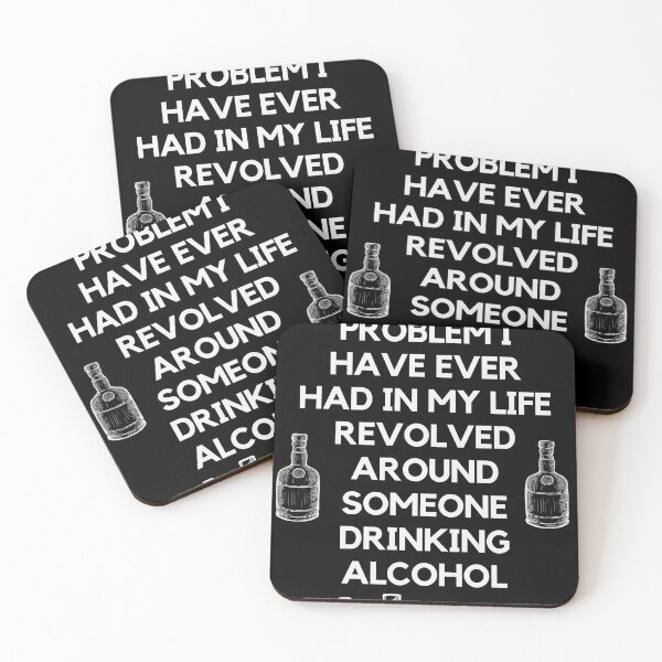 Item preview, Super wise quote about problems and alcohol designed and sold by onum2018.