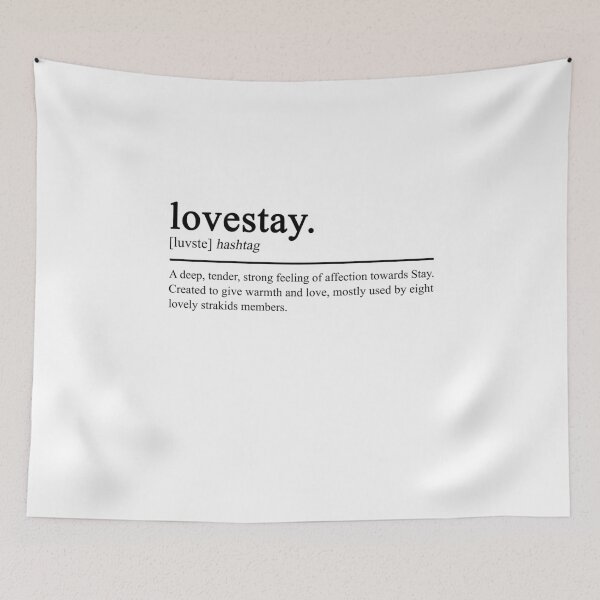 Item preview, Lovestay A deep tender strong feeling of affection towards stay designed and sold by TedFlogar.