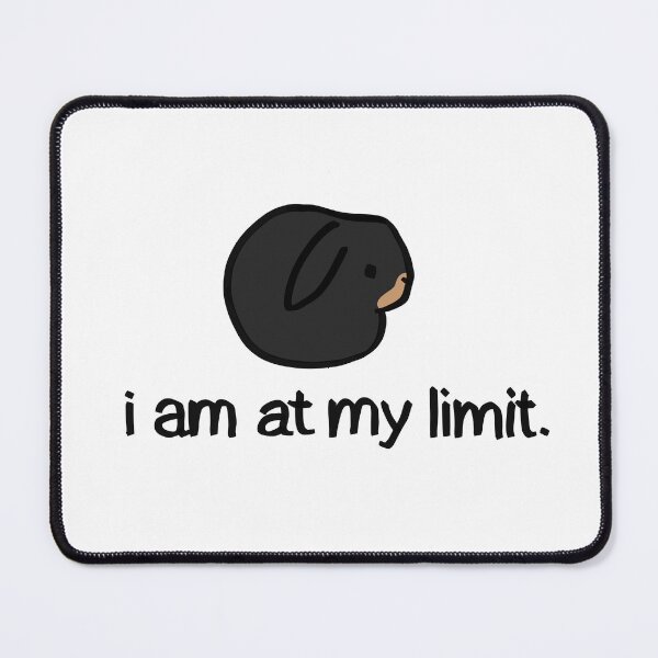Item preview, “I am at my limit” bunny rabbit black lop caramel muzzle designed and sold by FoxDew.