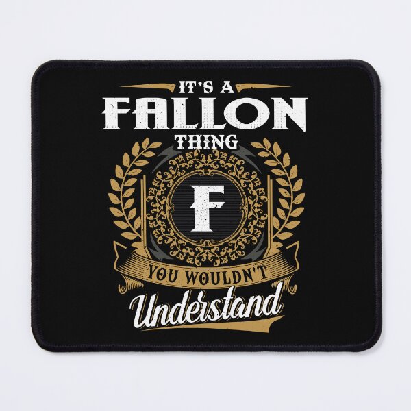 Item preview, It Is A Fallon Thing You Wouldnt Understand  designed and sold by Huck-me.