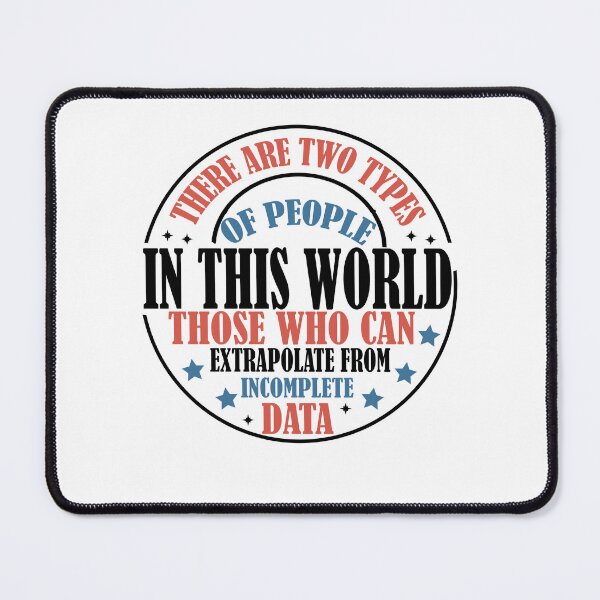 Item preview, There are Two types of people - can extrapolate incomplete data designed and sold by Empiredesigner3.