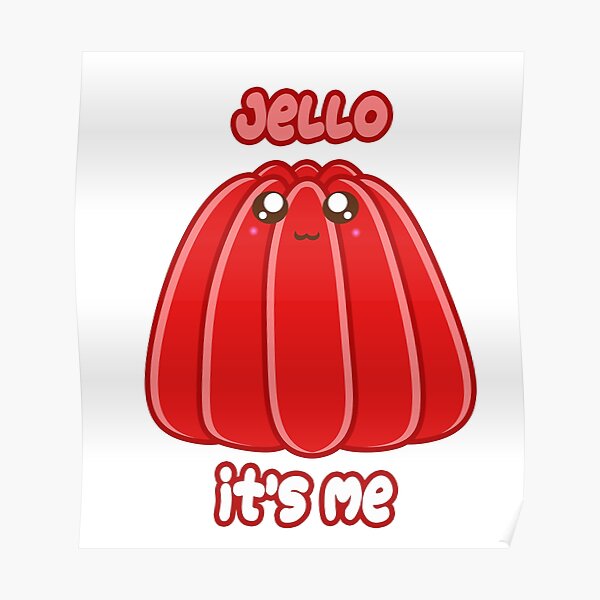 Funny Jello Pun Posters Redbubble