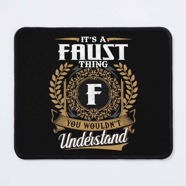 Item preview, It Is A Faust Thing You Wouldnt Understand  designed and sold by Huck-me.