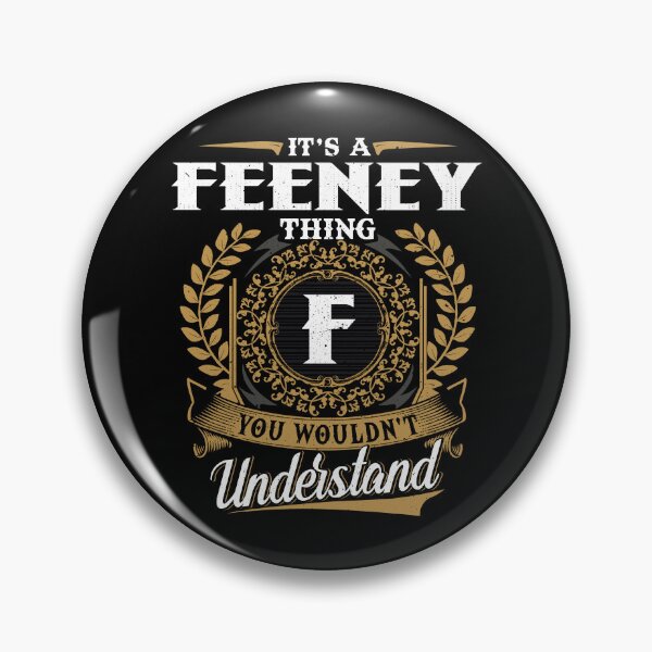 Artikelvorschau, Es ist eine Feeney-Sache, die Sie nicht verstehen würden entworfen und verkauft von Huck-me.