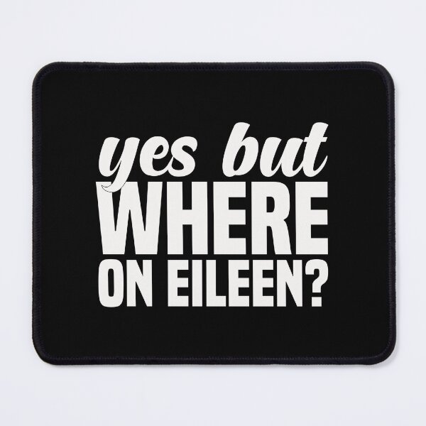 Item preview, Where on Eileen? designed and sold by kjanedesigns.