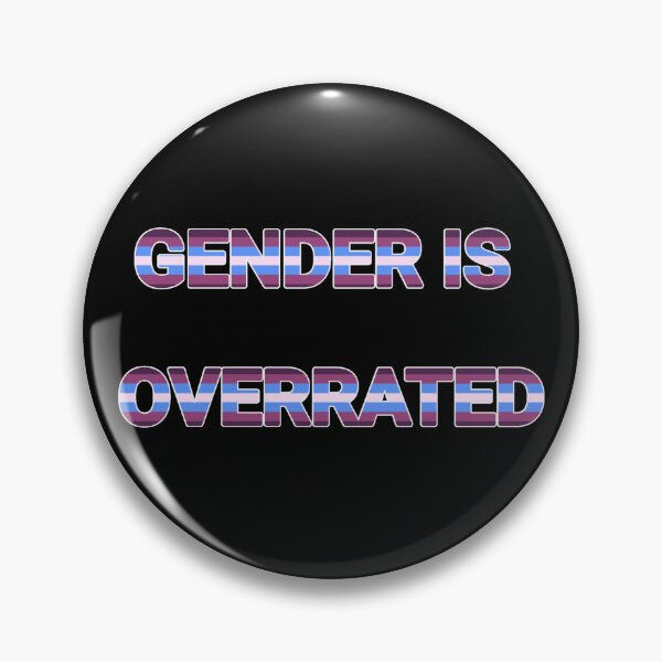 Item preview, Gender is Overrated (Gender Nonconforming Edition) designed and sold by OttoMurasaki.