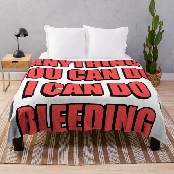 Item preview, Anything You Can Do I Can Do Bleeding designed and sold by Inspirationmotivation.