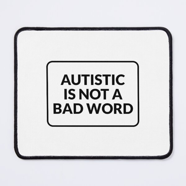 Item preview, Autistic Is Not A Bad Word - embrace neurodiversity designed and sold by Inspirationmotivation.