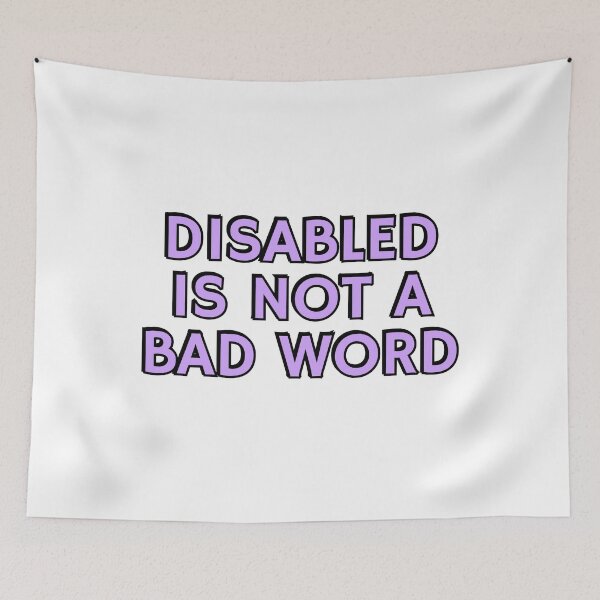 Item preview, Disabled Is Not A Bad Word - disability pride designed and sold by Inspirationmotivation.