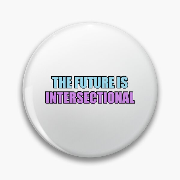 Item preview, The Future is Intersectional designed and sold by Inspirationmotivation.