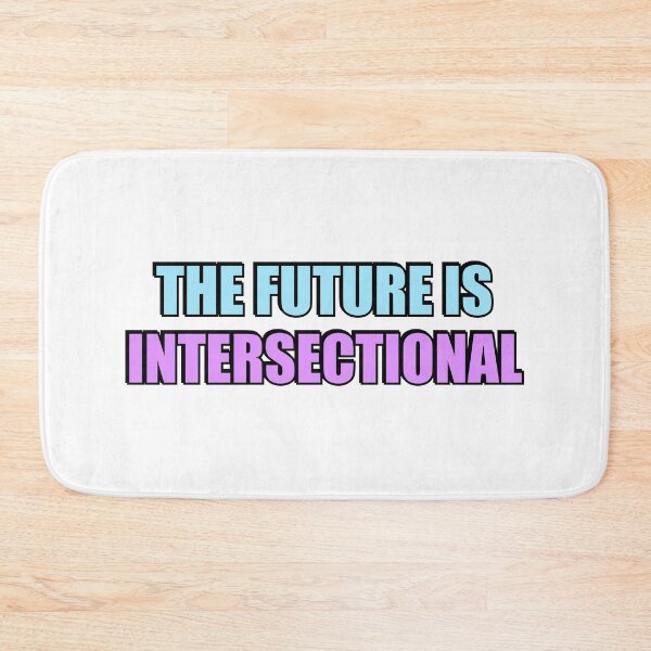 Item preview, The Future is Intersectional designed and sold by Inspirationmotivation.