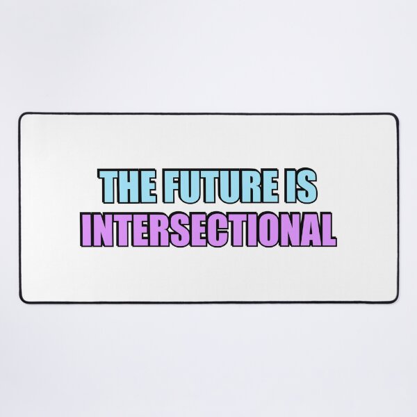 Item preview, The Future is Intersectional designed and sold by Inspirationmotivation.