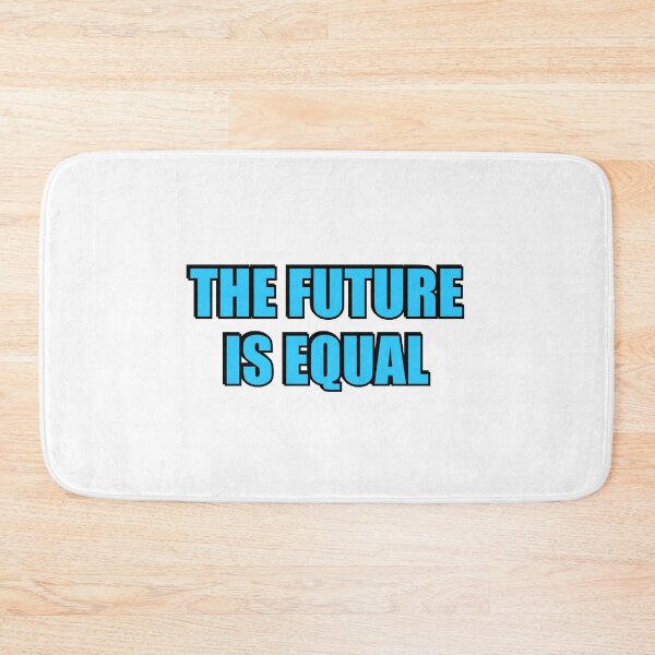 Item preview, The Future Is Equal  designed and sold by Inspirationmotivation.