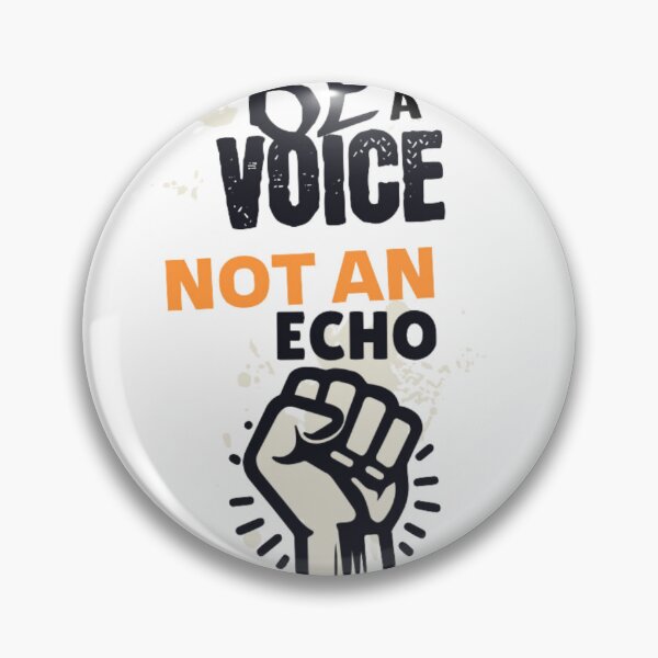 Item preview, Be A Voice Not An Echo designed and sold by NicolasGlowArt.