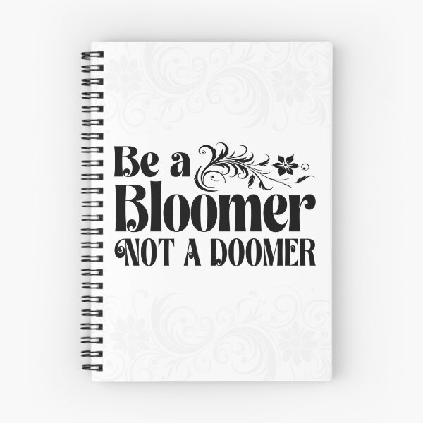 Item preview, Be a Bloomer Not a Doomer - Funny truther,  designed and sold by TaraGbear.