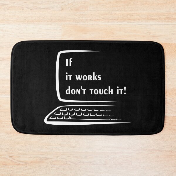 Item preview, If it works, don't touch it  - computer black designed and sold by Warrioll.