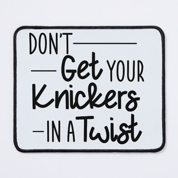 Item preview, Don't Get Your Knickers in a Twist designed and sold by Compass and a Camera.