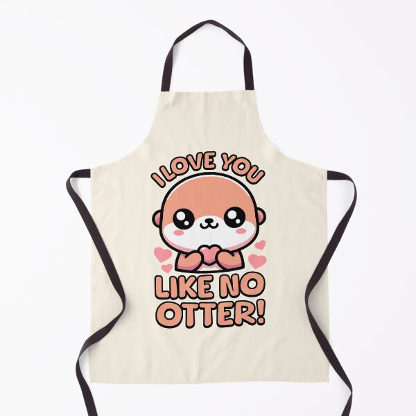 Item preview, I Love You Like No Otter! Cute Otter Pun! designed and sold by PMCreative.