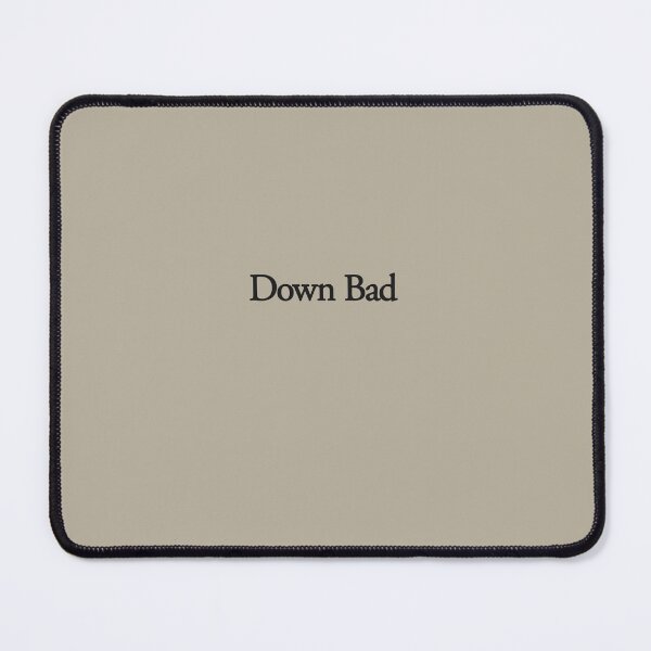 Item preview, Down Bad designed and sold by KaiDee.