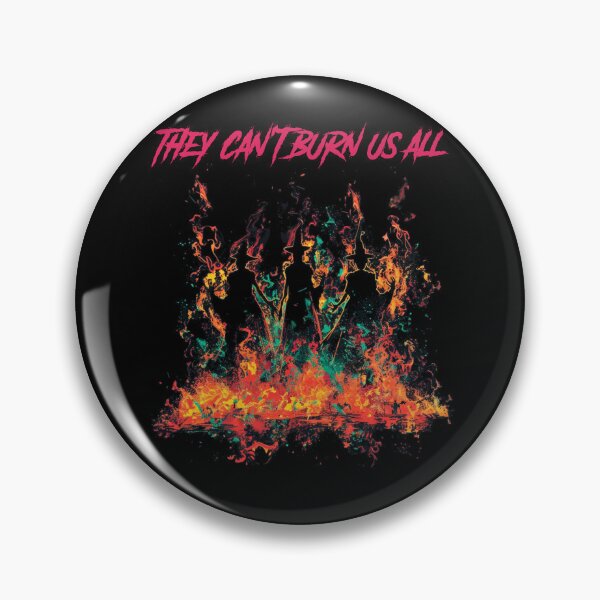 Item preview, They can’t burn us all designed and sold by GlitchGrotesque.