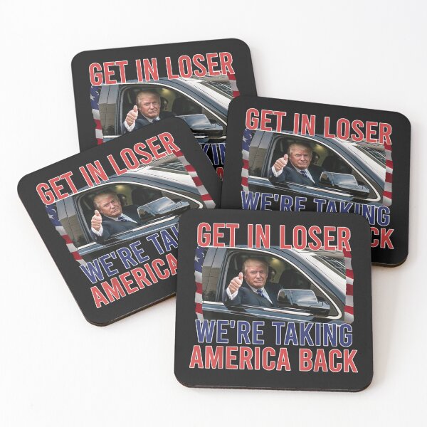 Item preview, Trump Get In Loser We're Taking America Bac designed and sold by THIENVT.