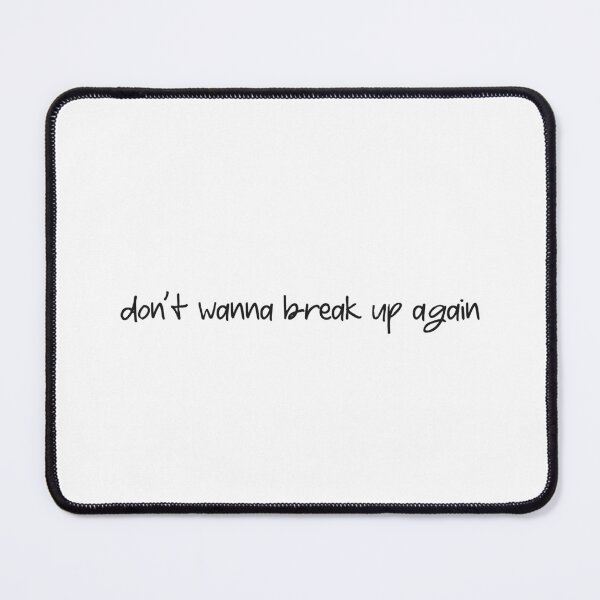 Item preview, dont wanna break up again designed and sold by KaiDee.