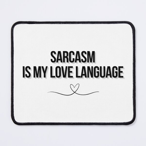 Item preview, Sarcasm is my love language designed and sold by JZDezignsz.