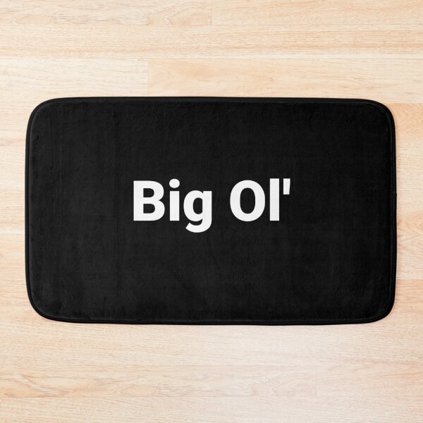 Item preview, Big Ol' designed and sold by Text-based T-Shirts and Gifts.