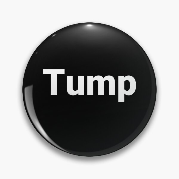 Item preview, Tump designed and sold by Text-based T-Shirts and Gifts.