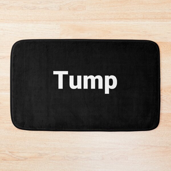Item preview, Tump designed and sold by Text-based T-Shirts and Gifts.