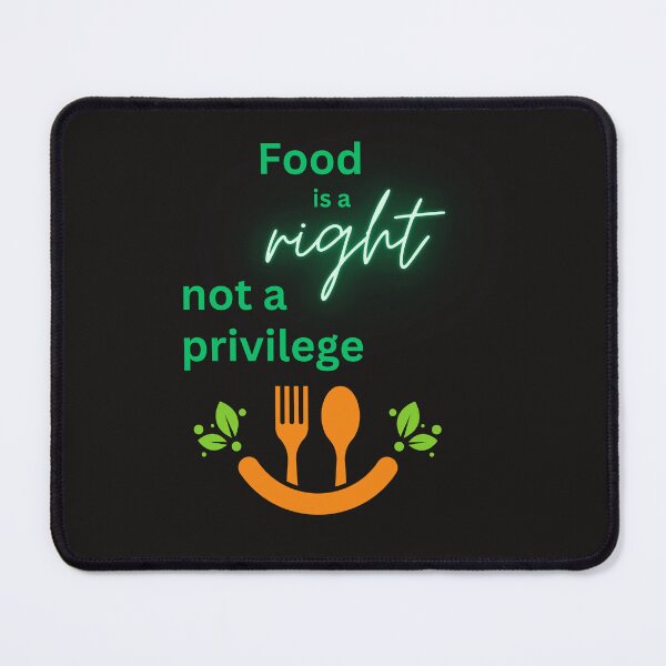 Item preview, Food is Right, Not a Privilege designed and sold by DesignsbySimons.