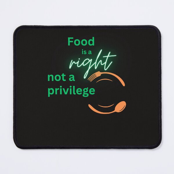 Item preview, Food is Right, Not a Privilege designed and sold by DesignsbySimons.