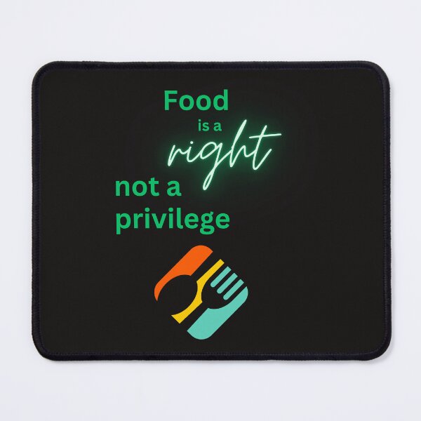 Item preview, Food is Right, Not a Privilege designed and sold by DesignsbySimons.