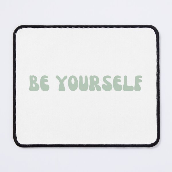 Item preview, sage green be yourself designed and sold by SHMdesigns.