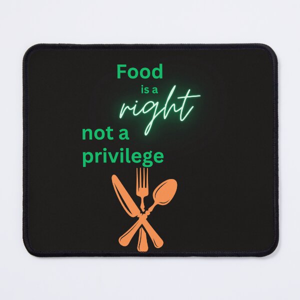 Item preview, Food is Right, Not a Privilege designed and sold by DesignsbySimons.