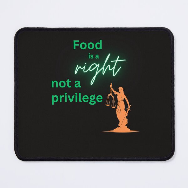 Item preview, Food is Right, Not a Privilege designed and sold by DesignsbySimons.