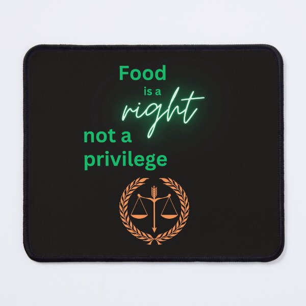 Item preview, Food is Right, Not a Privilege designed and sold by DesignsbySimons.