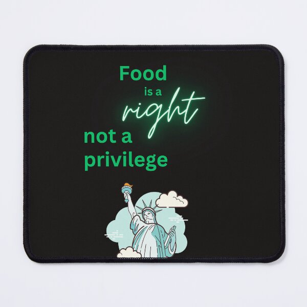 Item preview, Food is Right, Not a Privilege designed and sold by DesignsbySimons.