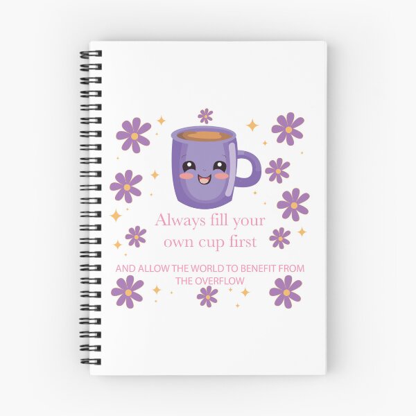 Item preview, Always Fill Your Own Cup First  designed and sold by megutley.