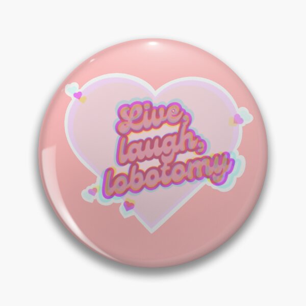 Item preview, Live, laugh, lobotomy designed and sold by badabingdesigns.