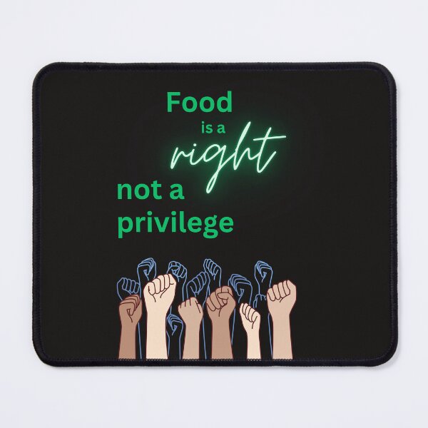 Item preview, Food is Right, Not a Privilege designed and sold by DesignsbySimons.