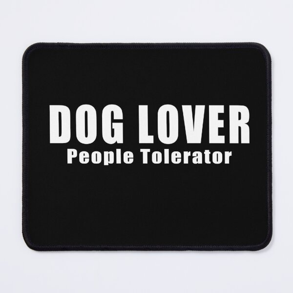 Item preview, Dog Lover People Tolerator designed and sold by SusanaDesigns.