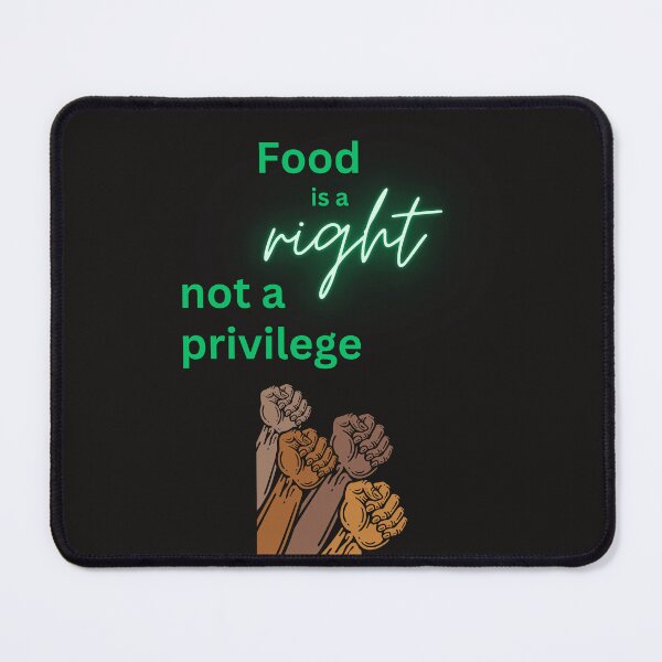 Item preview, Food is Right, Not a Privilege designed and sold by DesignsbySimons.