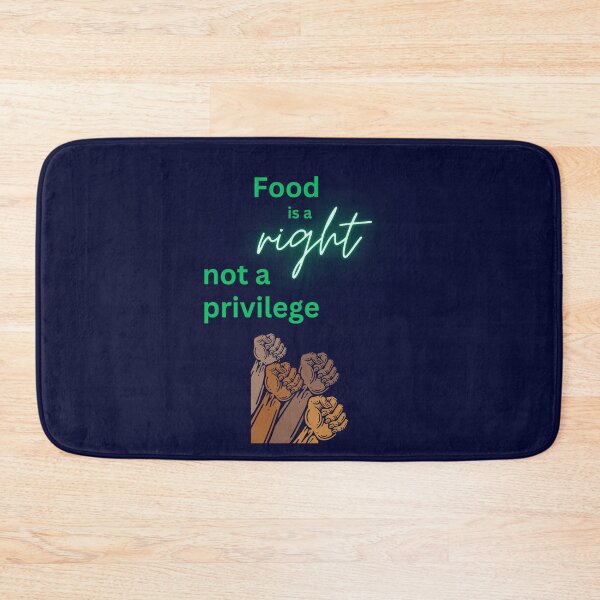Item preview, Food is Right, Not a Privilege designed and sold by DesignsbySimons.