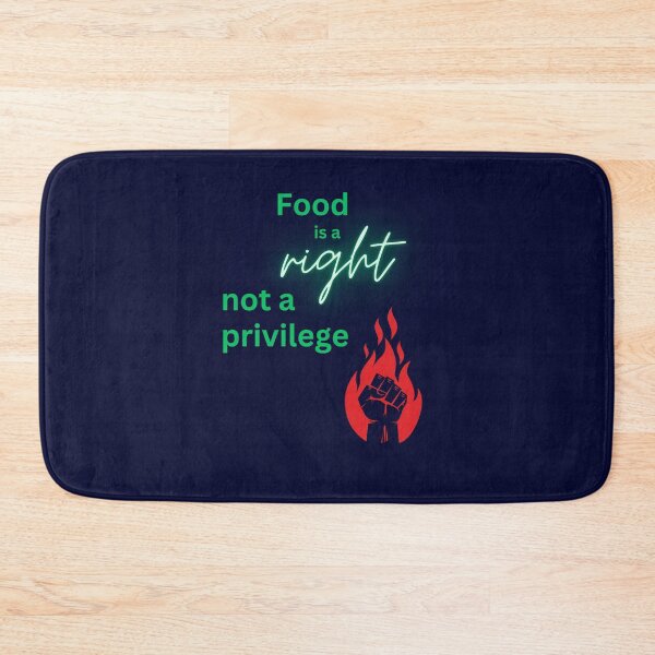 Item preview, Food is Right, Not a Privilege designed and sold by DesignsbySimons.