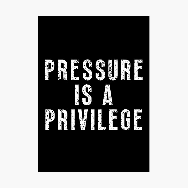 Item preview, Pressure Is A Privilege designed and sold by SamStoreo X.
