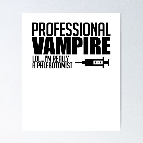 Item preview, Professional Vampire LOL I'm Really A Phlebotomist designed and sold by TeeTimeGuys.