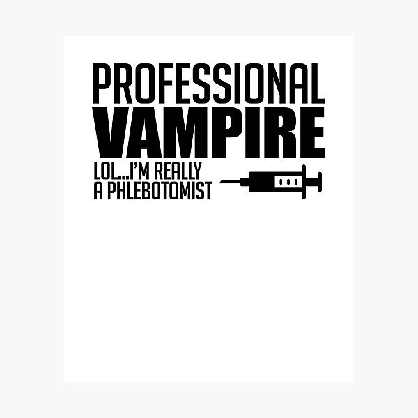 Item preview, Professional Vampire LOL I'm Really A Phlebotomist designed and sold by TeeTimeGuys.
